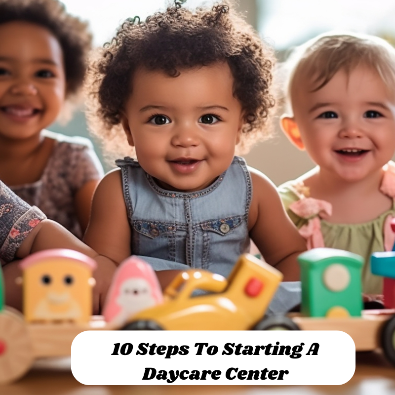 10 Steps To Starting A Daycare Center Guide | Colette's Digital Hub